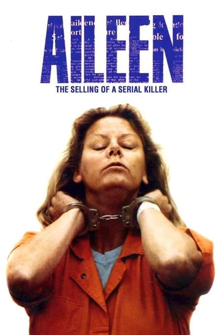 Aileen Wuornos: The Selling of a Serial Killer